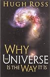 Why the Universe Is the Way It Is