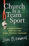 Church Is a Team Sport: A Championship Strategy for Doing Ministry Together