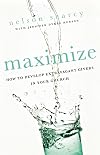 Maximize: How to Develop Extravagant Givers in Your Church