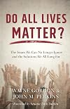 Do All Lives Matter?