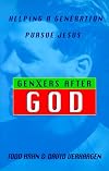Genxers After God: Helping a Generation Pursue Jesus
