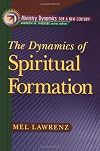 Dynamics of Spiritual Formation, The (Ministry Dynamics for a New Century)