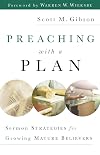 Preaching with a Plan: Sermon Strategies for Growing Mature Believers