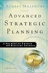 Advanced Strategic Planning: A New Model for Church and Ministry Leaders