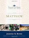 Matthew (Teach the Text Commentary Series)