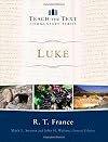 Luke (Teach the Text Commentary Series)