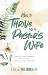 How to Thrive as a Pastor’s Wife