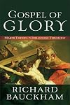 Gospel of Glory: Major Themes in Johannine Theology