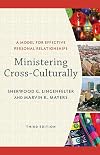 Ministering Cross-Culturally: A Model for Effective Personal Relationships