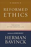 Reformed Ethics, Vol. 2: The Duties of the Christian Life