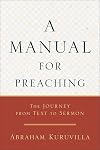 A Manual for Preaching: The Journey from Text to Sermon