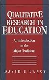 Qualitative Research in Education: An Introduction to the Major Traditions