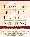 Taxonomy for Learning, Teaching, and Assessing: A Revision of Bloom's Taxonomy of Educational Objectives, (Abridged 1st Edition)