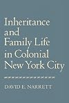 Inheritance and Family Life in Colonial New York City