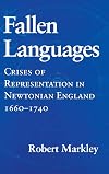 Fallen Languages: Crises of Representation in Newtonian England, 1660-1740