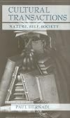 Cultural Transactions: Nature, Self, Society