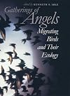 Gatherings of Angels: Migrating Birds and Their Ecology