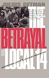 The Betrayal of Local 14: Paperworkers, Politics, and Permanent Replacements (Ilr Press Books)