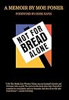 Not for Bread Alone: A Memoir