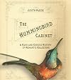 The Hummingbird Cabinet: A Rare and Curious History of Romantic Collectors