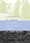 Communities of Memory: On Witness, Identity, and Justice