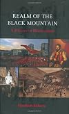 Realm of the Black Mountain: A History of Montenegro