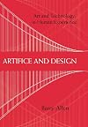 Artifice and Design: Art and Technology in Human Experience
