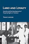 Land and Loyalty: Security and the Development of Property Rights in Thailand