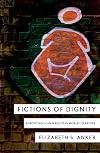 Fictions of Dignity: Embodying Human Rights in World Literature