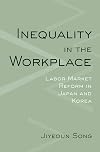 Inequality in the Workplace: Labor Market Reform in Japan and Korea