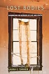 Lost Bodies: Inhabiting the Borders of Life and Death
