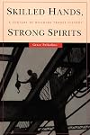 Skilled Hands, Strong Spirits: A Century of Building Trades History