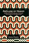 Artillery of Heaven: American Missionaries and the Failed Conversion of the Middle East