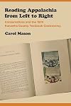 Reading Appalachia from Left to Right: Conservatives and the 1974 Kanawha County Textbook Controversy