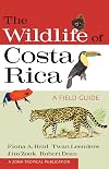 The Wildlife of Costa Rica: A Field Guide (Zona Tropical Publications)