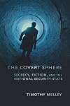 The Covert Sphere: Secrecy, Fiction, and the National Security State