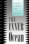 The Inner Ocean: Individualism and Democratic Culture