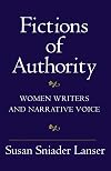 Fictions of Authority: Women Writers and Narrative Voice