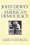 John Dewey and American Democracy (Cornell Paperbacks)