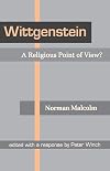 Wittgenstein: A Religious Point of View?
