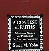 A Contest of Faiths: Missionary Women and Pluralism in the America Southwest