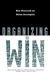 Organizing to Win: New Research on Union Strategies
