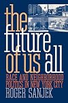 The Future of Us All: Race and Neighborhood Politics in New York City
