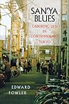 San'ya Blues: Laboring Life in Contemporary Tokyo