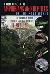 A Field Guide to the Amphibians and Reptiles of the Maya World