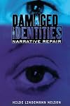 Damaged Identities, Narrative Repair