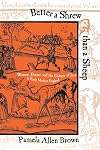 Better a Shrew Than a Sheep: Women, Drama, and the Culture of Jest in Early Modern England