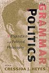 The Grammar of Politics: Wittgenstein and Political Philosophy