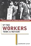 "If the Workers Took a Notion": The Right to Strike and American Political Development