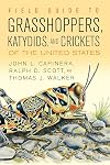 Field Guide to Grasshoppers, Katydids, and Crickets of the United States